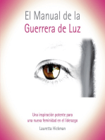 El Manual de la Guerrera de Luz: Una Inspiración Potente para una Nueva Femininidad en el Liderazgo