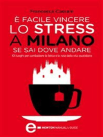 È facile vincere lo stress a Milano se sai dove andare