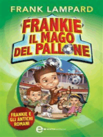 Frankie il mago del pallone. Frankie e gli Antichi Romani