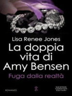 La doppia vita di Amy Bensen. Fuga dalla realtà