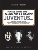 Forse non tutti sanno che la grande Juventus...