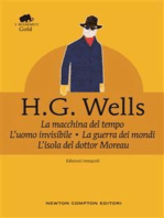 La macchina del tempo • L’uomo invisibile • La guerra dei mondi • L’isola del dottor Moreau