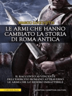 Le armi che hanno cambiato la storia di Roma antica