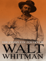 The Complete Poetry of Walt Whitman: 450+ Poems & Verses: Leaves of Grass, O Captain My Captain, When Lilacs Last in the Dooryard Bloom'd