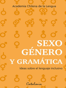 Sexo, género y gramática: Ideas sobre el lenguaje inclusivo
