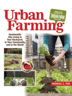 Urban Farming: Sustainable City Living in Your Backyard, in Your Community, and in the World