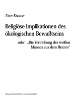 Religiöse Implikation des ökologischen Bewusstseins: Oder Die Vertreibung des weissen Mannes aus dem Herzen