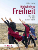 Die heimliche Freiheit: Eine Reise zu Irans starken Frauen