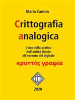 Crittografia analogica. L'uso nella pratica dall'antica Grecia all'avvento del digitale.