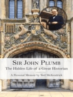 SIR JOHN PLUMB: The Hidden Life of a Great Historian