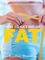 How to Get Rid of Fat: The Code to Unlock the Secrets of Weight Loss