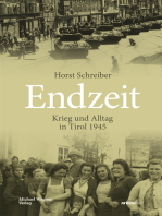 Endzeit: Krieg und Alltag in Tirol 1945