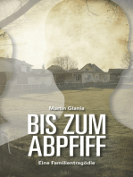 Bis zum Abpfiff: Eine Familientragödie