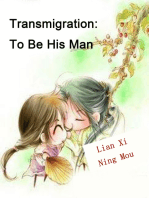 Transmigration: To Be His Man: Volume 2
