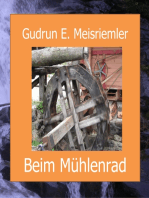 Beim Mühlenrad: Neue sagenhafte Geschichten aus dem Mühlendorf in Gschnitz/Tirol