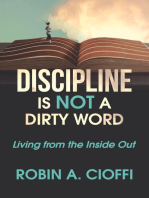 DISCIPLINE IS NOT A DIRTY WORD