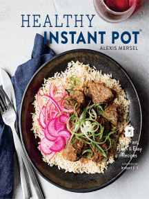 Healthy Instant Pot: 70+ Fast, Fresh & Easy Recipes