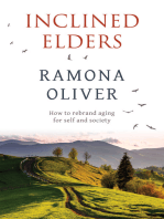 Inclined Elders: How to rebrand aging for self and society