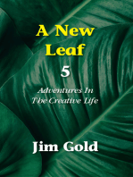 A New Leaf 5: Adventures in the Creative Life