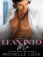 Lean Into Me: A Bad Boy Romance: Shattered, #2