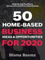 50 Home-Based Business Ideas and Opportunities for 2020: A Step-By-Step Road Map to start up a Successful Home-Based Business
