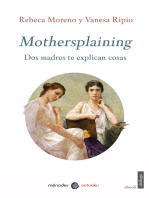 Mothersplaining: Dos madres te explican cosas