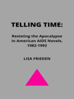 Telling Time: Resisting the Apocalypse in American AIDS Novels, 1982-1992