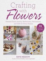 Crafting with Flowers: Pressed Flower Decorations, Herbariums, and Gifts for Every Season