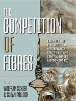 The Competition of Fibres: Early Textile Production in Western Asia, South-east and Central Europe (10,000-500BCE)