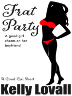 Frat Party, A Good Girl Cheats on Her Boyfriend: A Good Girl Short
