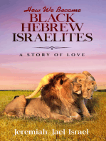 How We Became Black Hebrew Israelites A Story Of Love