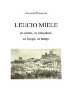 LEUCIO MIELE. Un uomo, un educatore, un luogo, un tempo.