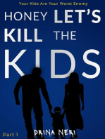 Honey Let's Kill The Kids