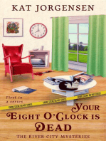 Your Eight O'clock is Dead: The River City Mysteries, #1