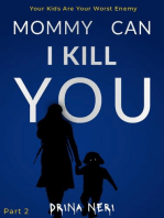 Mommy Can I Kill You