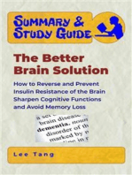 Summary & Study Guide - The Better Brain Solution: How to Reverse and Prevent Insulin Resistance of the Brain, Sharpen Cognitive Functions, and Avoid Memory Loss