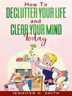 How To Declutter Your Life And Clear Your Mind Today