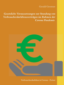 Gesetzliche Voraussetzungen zur Stundung von Verbraucherdarlehensverträgen im Rahmen der Corona Pandemie: Verbraucherdarlehen in Corona - Zeiten