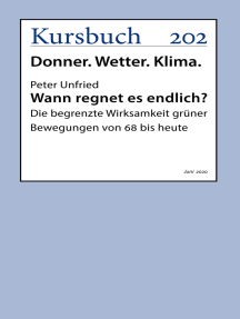Wann regnet es endlich?: Die begrenzte Wirksamkeit grüner Bewegungen von 68 bis heute