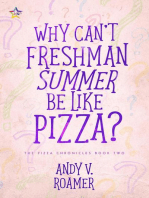 Why Can’t Freshman Summer Be Like Pizza?: The Pizza Chronicles, #2
