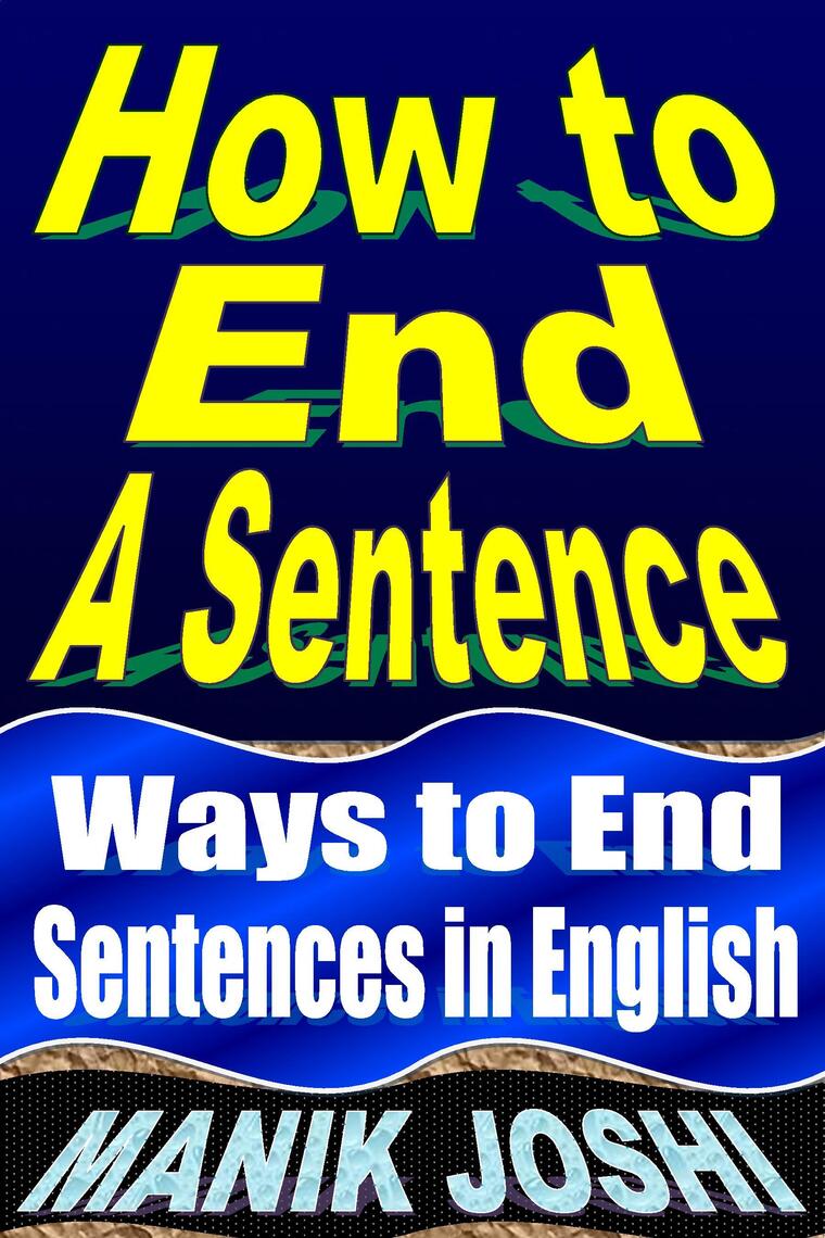 read-how-to-end-a-sentence-ways-to-end-sentences-in-english-online-by-manik-joshi-books