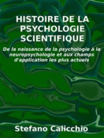 Histoire de la psychologie scientifique: De la naissance de la psychologie à la neuropsychologie et aux champs d'application les plus actuels