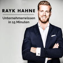 Unternehmerwissen in 15 Minuten - Mit Rayk Hahne