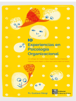 10 experiencias en Psicología Organizacional: Un collage de casos, ideas, sugerencias y caminos. Algunos para seguir, y otros que sería mejor no tomar…