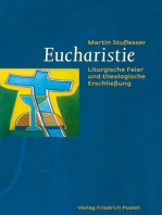 Eucharistie: Liturgische Feier und theologische Erschließung