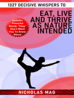 1327 Decisive Whispers to Eat, Live and Thrive As Nature Intended