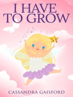 I Have To Grow: Transformational Super Kids, #2