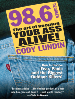 98.6 Degrees: The Art of Keeping Your Ass Alive!