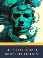 The Complete Fiction of H. P. Lovecraft: At the Mountains of Madness, The Call of Cthulhu: The Case of Charles Dexter Ward, The Shadow over Innsmouth, ...