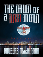 The Dawn of a Nazi Moon: Book One